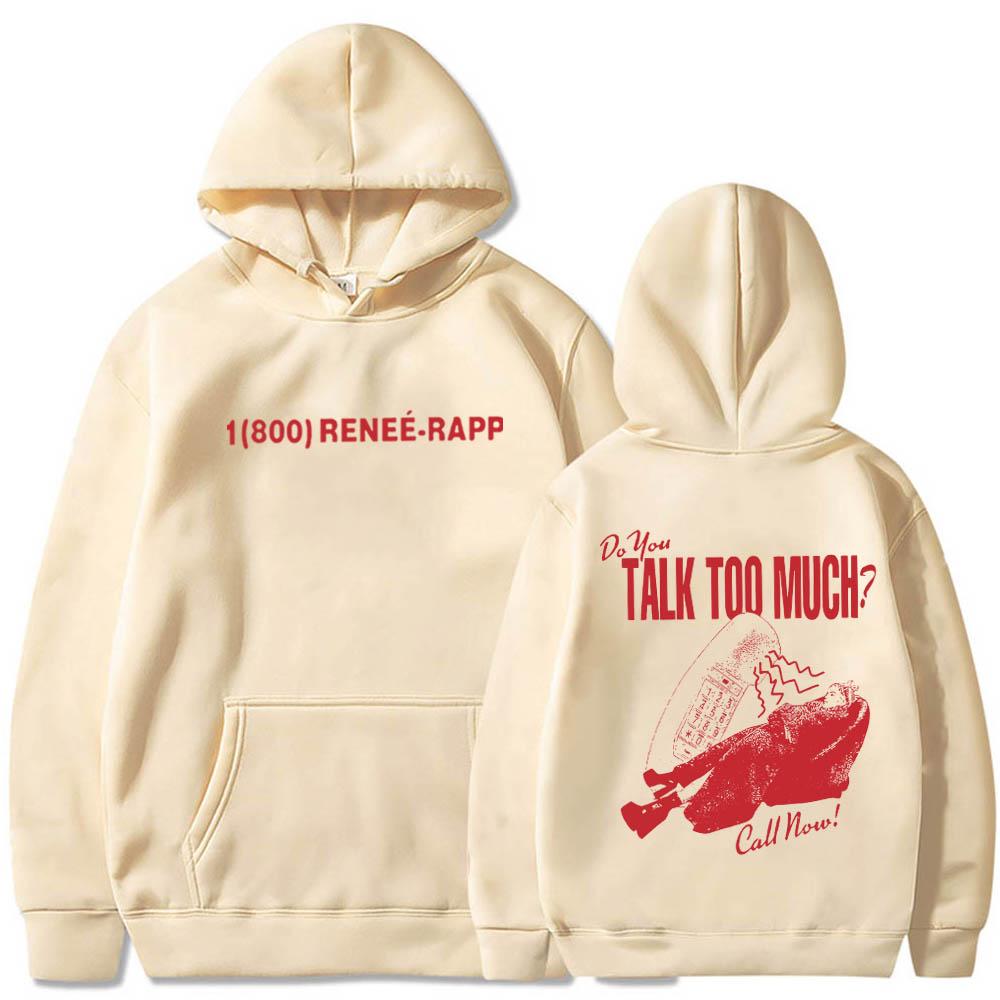 Reneé Rapp Talk Too Much Hoodie Reneé Rapp Merch Gift for Reneé Rapp Fan Harajuku Pullover Tops Sweatshirt