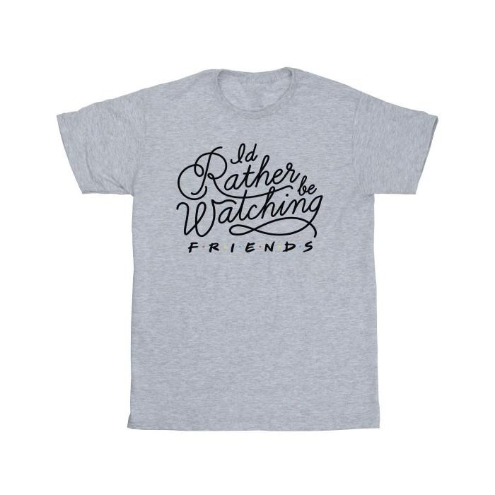Friends Girls I'd Rather Be Watching T-Shirt