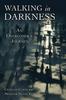 Книга Walking In Darkness : An Overcomer's Journey