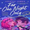 For One Night Only by Jessica James Paperback Book 9780593817711