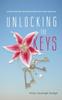Книга Unlocking the Keys : Ancient Wisdom, Modern Mystery and a Kiwi Traveller