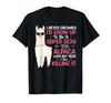 I Never Dreamed Alpaca Lady T-shirt