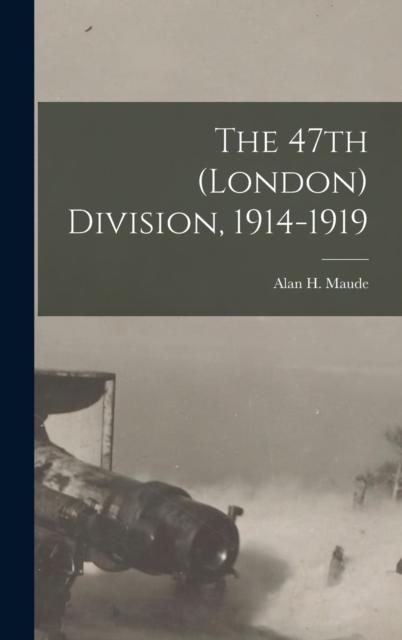 The The 47th (London) Division, 1914-1919 Book