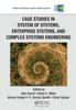 The Case Studies In System of Systems, Enterprise Systems, and Complex Systems Engineering Book