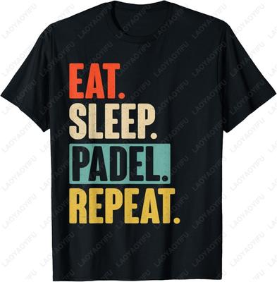Eat Sleep Padel Repeat Retro Vintage Unisex Cotton TShirt Creative Trend Tennis Sport Casual Simple Graphic Oneck Printed Tops