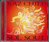 CD RAZ CHILD - Sol Soul RAZ0901 RAZ Japan Japanese Pop/Rock Used