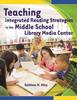 The Teaching Integrated Reading Strategies In the Middle School Library Media Center Book