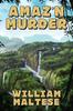 Книга Amaz'n Murder : A Cozy Mystery Novel