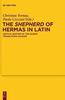 Книга The Shepherd of Hermas In Latin : Critical Edition of the Oldest Translation Vulgata