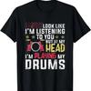In My Head Im Playing Drums T-Shirt (2)