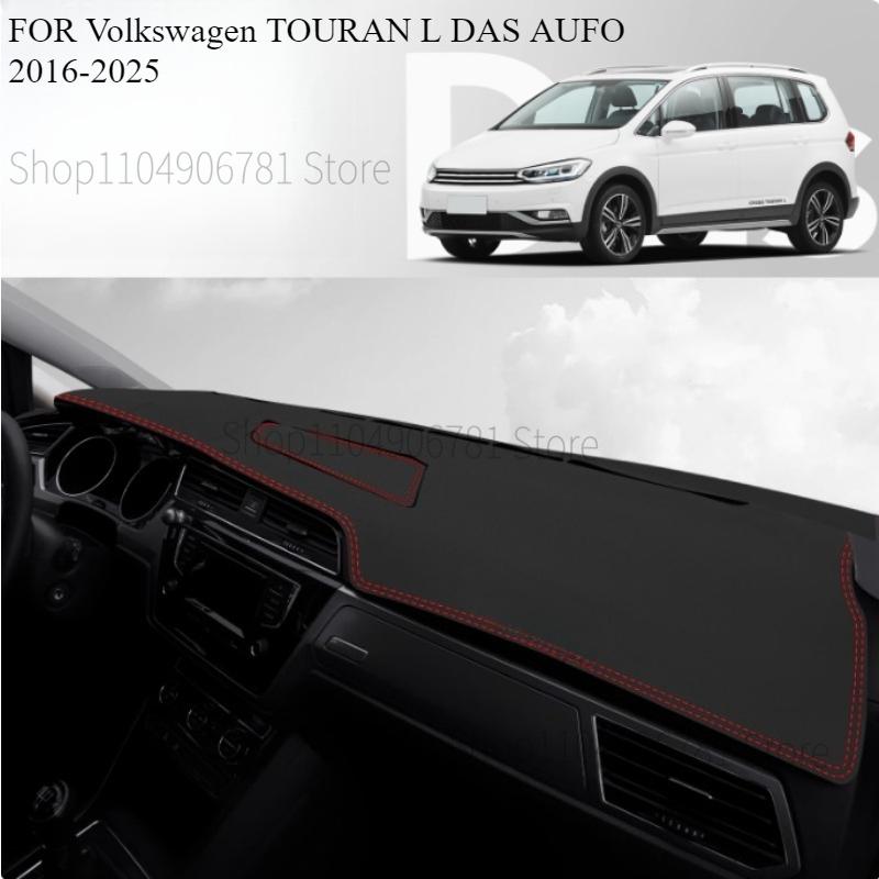 FOR Volkswagen TOURAN L DAS AUFO 2016-2025 Car Dash Mat Dashmat Dashboard Cover Sun Shade Dash Board Cover Carpet Accessories
