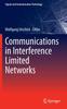 Книга Communications In Interference Limited Networks