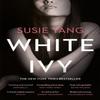 White Ivy by Susie Yang Paperback Book 9781472281814