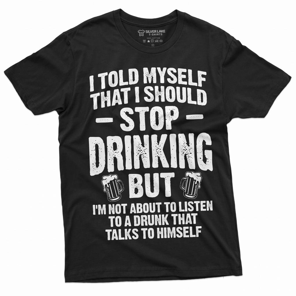 Funny Stop Drinking Tee Shirt Party Beer Wine Humorous Saying Tee shirt
