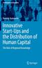 Книга Innovative Start-Ups and the Distribution of Human Capital : The Role of Regional Knowledge