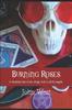 Книга Burning Roses : A Decadent Tale of Sex, Drugs, Rock N Roll & Magick : 1