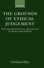 Книга The Grounds of Ethical Judgement : New Transcendental Arguments In Moral Philosophy