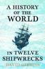 Книга A History of the World In Twelve Shipwrecks