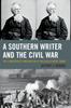 Книга A Southern Writer and the Civil War : The Confederate Imagination of William Gilmore Simms