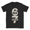 Men's Six Seven 6 7 Meme T Shirts Gen-Alpha Slang 100% Cotton Tops Novelty Short Sleeve O Neck Tees Gift Idea T-Shirts