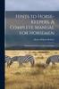 Книга Hints To Horse-keepers. A Complete Manual for Horsemen; Embracing Chapters On Mules and Ponies
