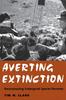 Книга Averting Extinction : Reconstructing Endangered Species Recovery