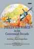 Книга Indian Air Force In Its Centennial Decade