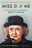 Книга Miss D and Me : Life with the Invincible Bette Davis