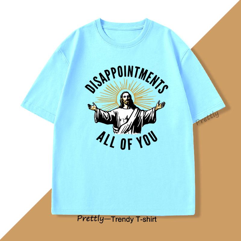 Disappointunisexts All Of You Tshirts Jesus Meme Funny Tshirt Harajuku Cotton Short Sleeve Tee Breathable T Shirt Unisexs Clothes