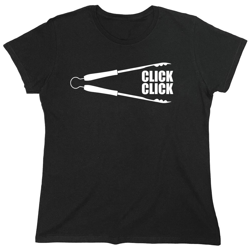 Click Click Sarcastic Novelty Graphics Funny Womens T-Shirt
