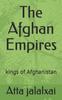 Книга The Afghan Empires : Kings of Afghanistan