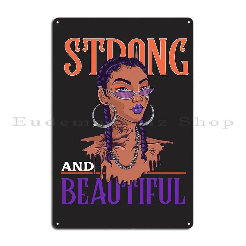 Women Empowerment Message Be Strong Metal Sign Create Garage Wall Decor Custom Pub Tin Sign Poster