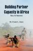 Книга Building Partner Capacity In Africa : Keys To Success