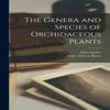 The Genera and Species of Orchidaceous Plants Paperback Book 9781014275325