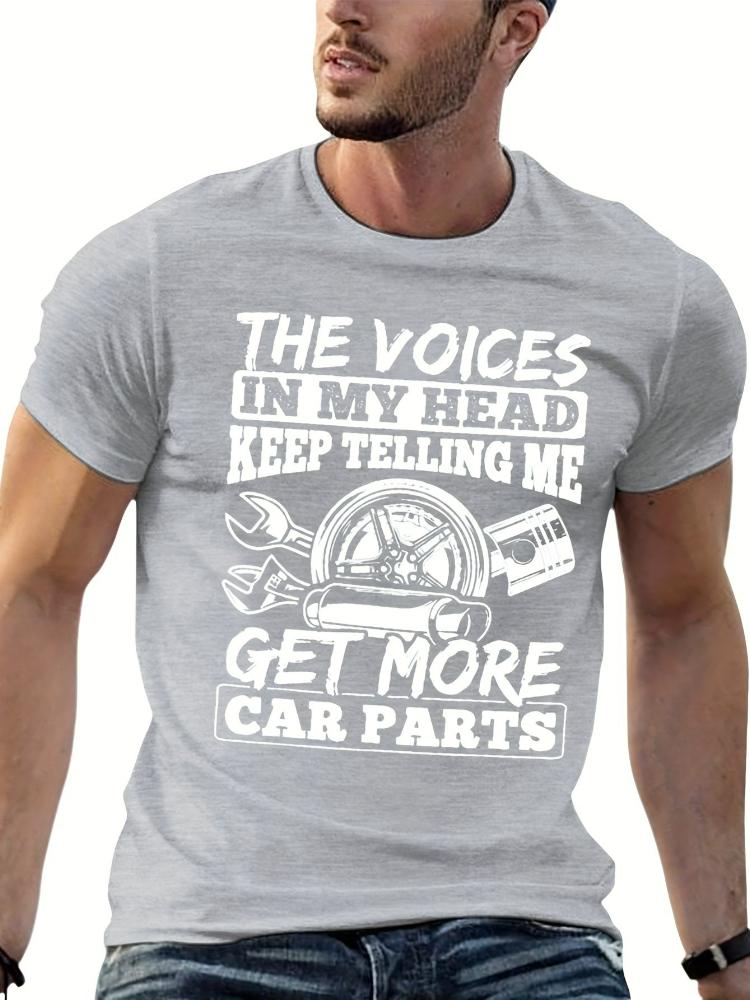 The Voices in My Head Keep Telling Me to Get More Car Parts Design100 cotton Oneck short sleeve casual printed Tshirt