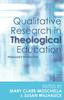Книга Qualitative Research In Theological Education : Pedagogy In Practice