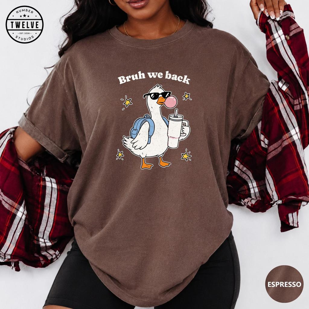 Comfort Colors® Bruh We Back Shirt, Funny Goose School Tee, Back To School Tshirt, First Day Gift, Student Graphic T-Shirt, Teacher Gift