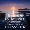 Secrets In St Ives by Deborah Fowler Hardback Book 9780749031091