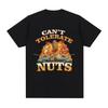 Can't Tolerate Nuts Funny Meme Tshirt Women's Fashion Harajuku Tshirt Short Sleeved T-shirt Street Clothing