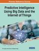 The Predictive Intelligence Using Big Data and the Internet of Things Book
