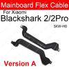 LCD Display Mainboard Flex Cable For Xiaomi Black Shark Blackshark Helo 2 3 4 5 Pro Motherboard LCD Screen Connector Flex Cable