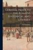 Книга General Index To the Remains Historical and Literary