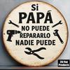 ПК Испанский Не Могу Починить Моего Папу (Не могу починить папу) Алюминиевая Настенная Табличка Круглая в Дюймах Винтажный Декор Гаража Забавная Испанская