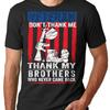 Veteran T shirt gift for thanks to my brothers who never came back vintage Washed Stylish Slightly Casual Soft designer clothes