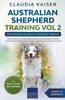 Книга Australian Shepherd Training Vol 2 : Dog Training for Your Grown-up Australian Shepherd