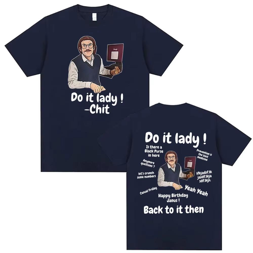 Смешные футболки Do It Lady Chit Tour Ретро Комедия Chit Do It Lady Мем Футболка Мужская Оверсайз 100% Хлопок Футболка Уличная одежда