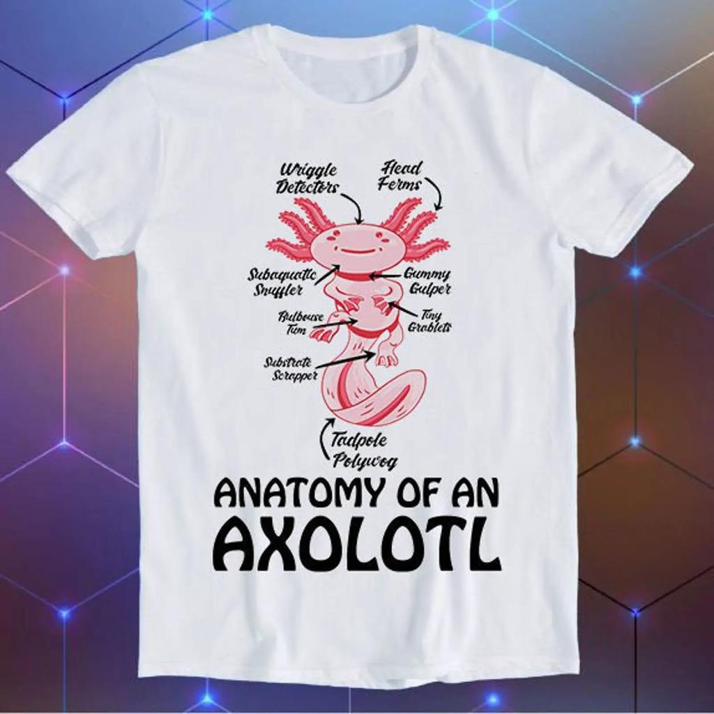 Anatomy Of An Axolotl Kawaii Mexican Fish Ocean Style Meme Movie Music Cool Funny T Shirt E1003 Vintage Stylish