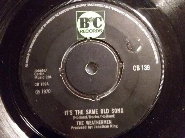 7inch Record WEATHERMEN - It's The Same Old Song CB139 B & C Records 1970 UK Pop Used