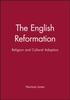 Книга The English Reformation : Religion and Cultural Adaption
