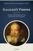 Книга Galileo's Visions : Piercing the Spheres of the Heavens by Eye and Mind